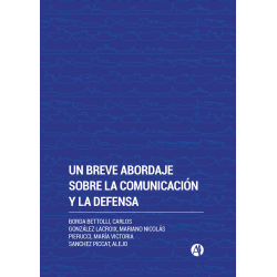Un breve abordaje sobre la Comunicación y la Defensa